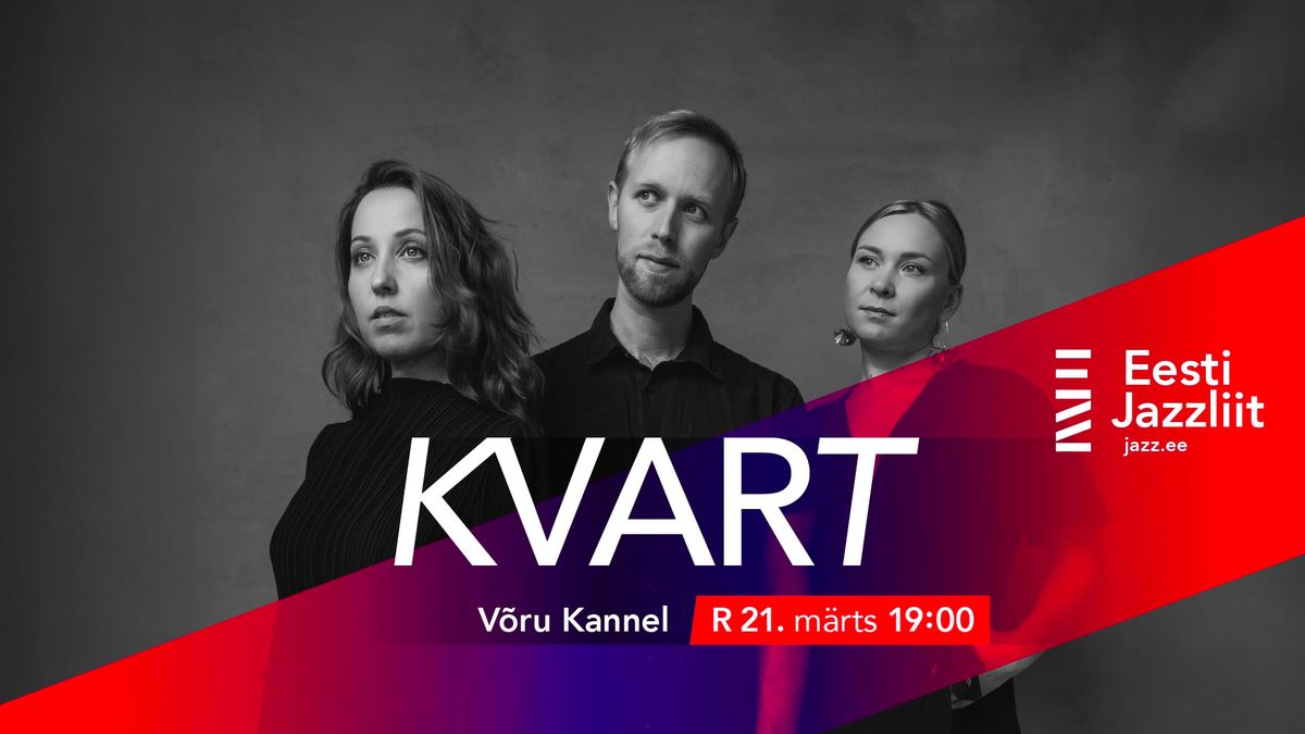 Jazzliit ja V\u00f5ru Kannel LIVE | KVART