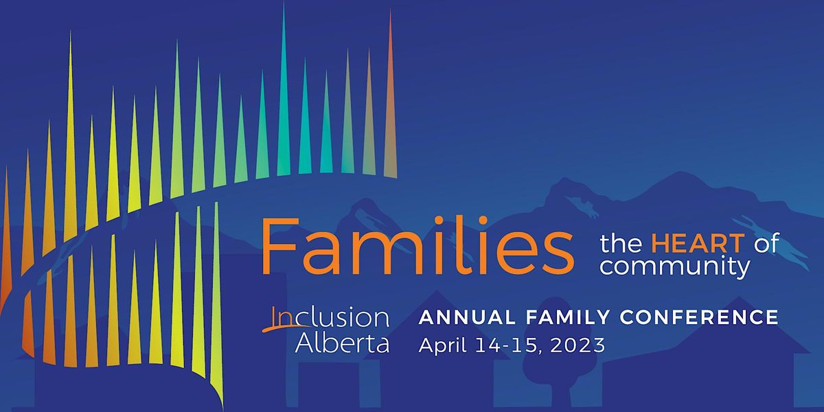 Inclusion Alberta Family Conference 2023, Fantasyland Hotel, Edmonton