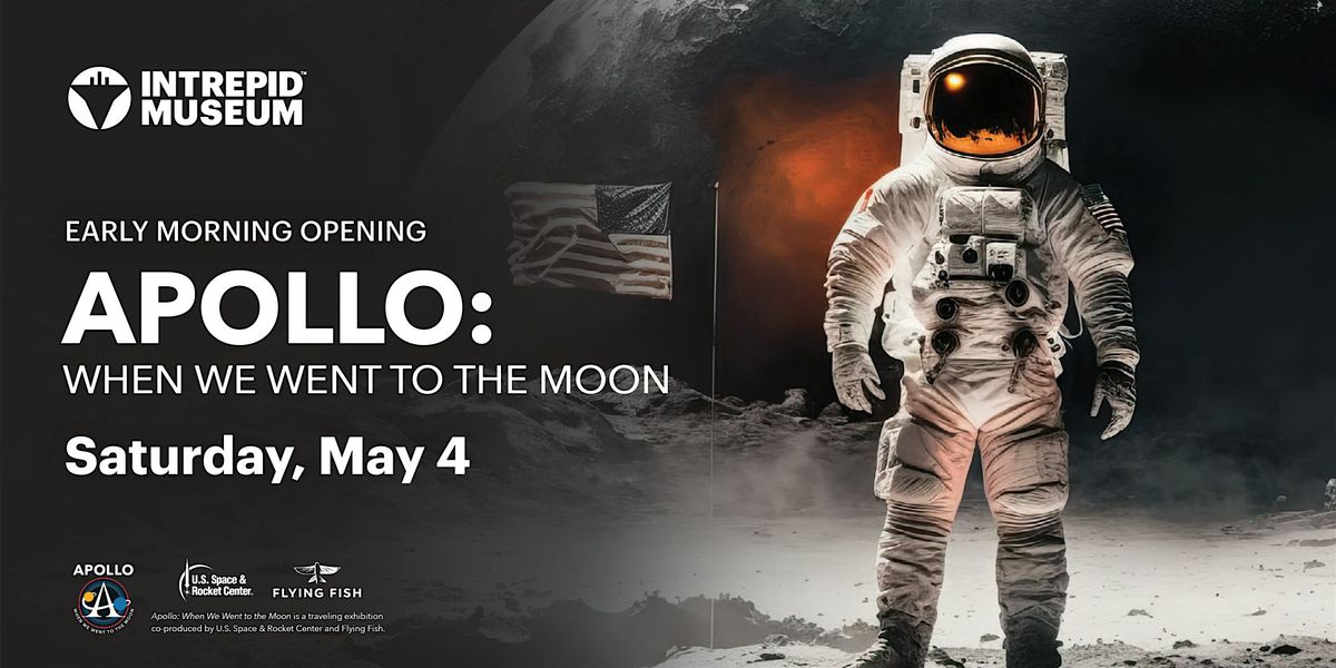 Early Morning Opening: Apollo: When We Went to the Moon