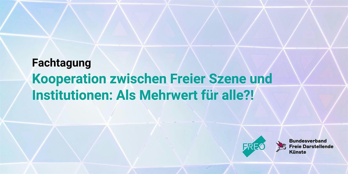 Kooperation von Freier Szene und Institutionen: Als Mehrwert f\u00fcr alle?!