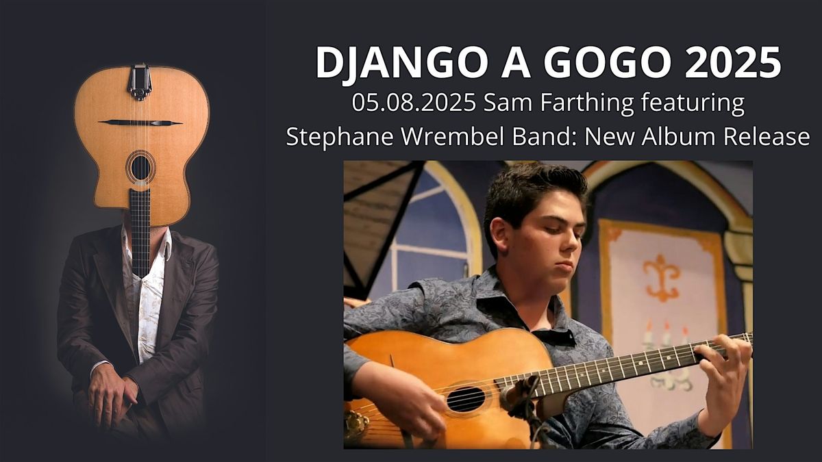 Django A Gogo 2025: Sam Farthing featuring Stephane Wrembel Band