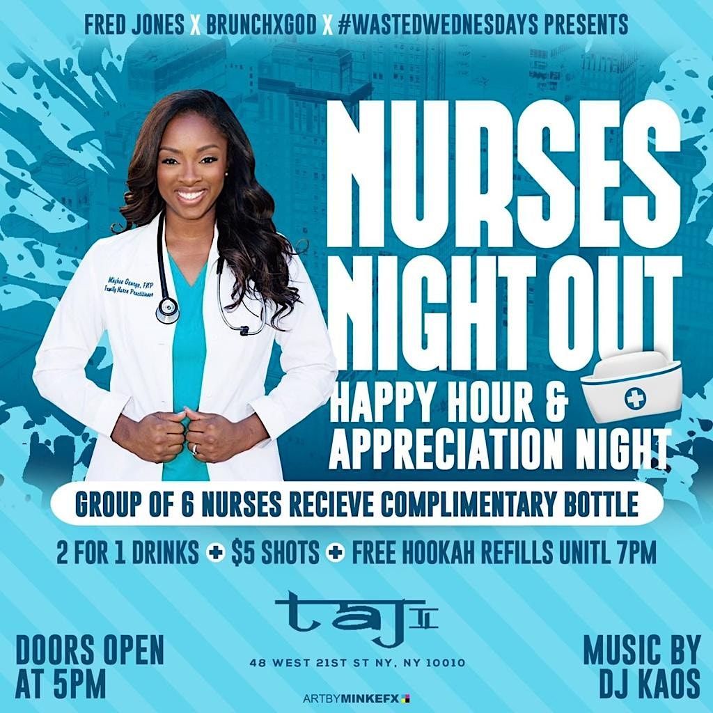 NURSES NIGHT OUT (Sponsored by Casamigos), Taj Lounge, New York, 22