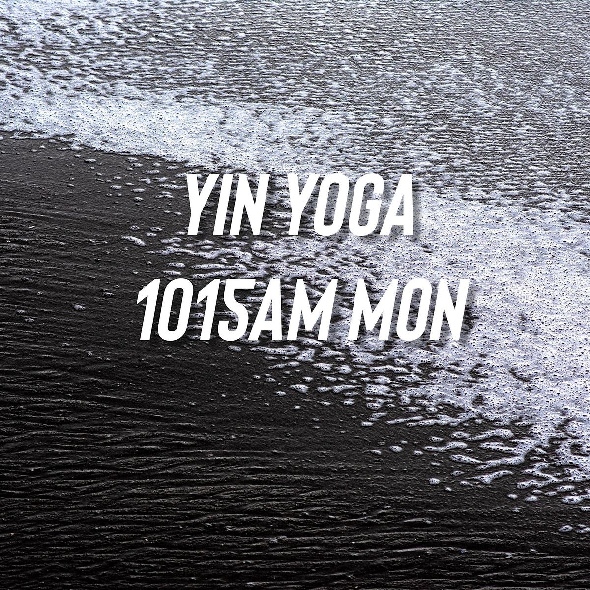 MONDAY 1015am YIN YOGA CLASS