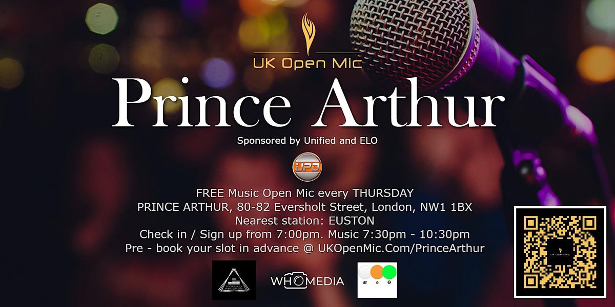 UK Open Mic @ Prince Arthur \/ EUSTON \/ CAMDEN \/ KINGS CROSS \/ RUSSEL SQUARE