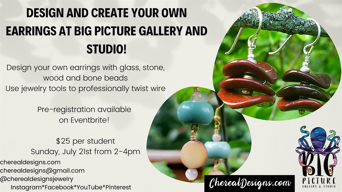 Design and Create Your Own Earrings at Big Picture Gallery and Studio!