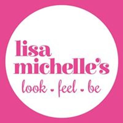 Lisa Michelle's Look. Feel. Be