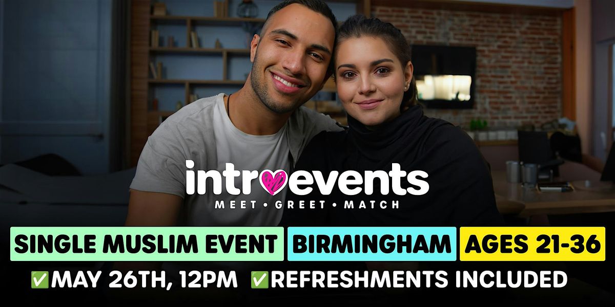 Muslim Marriage Events Birmingham - Ages 21-36