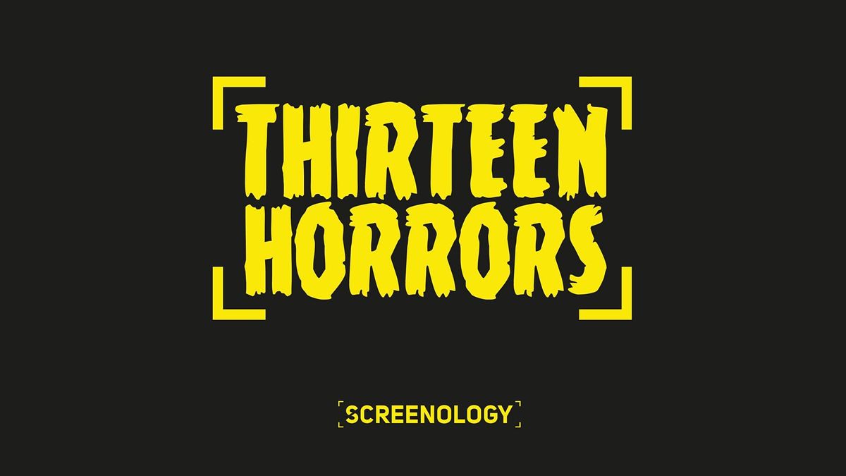 Thirteen Horrors Film Screening