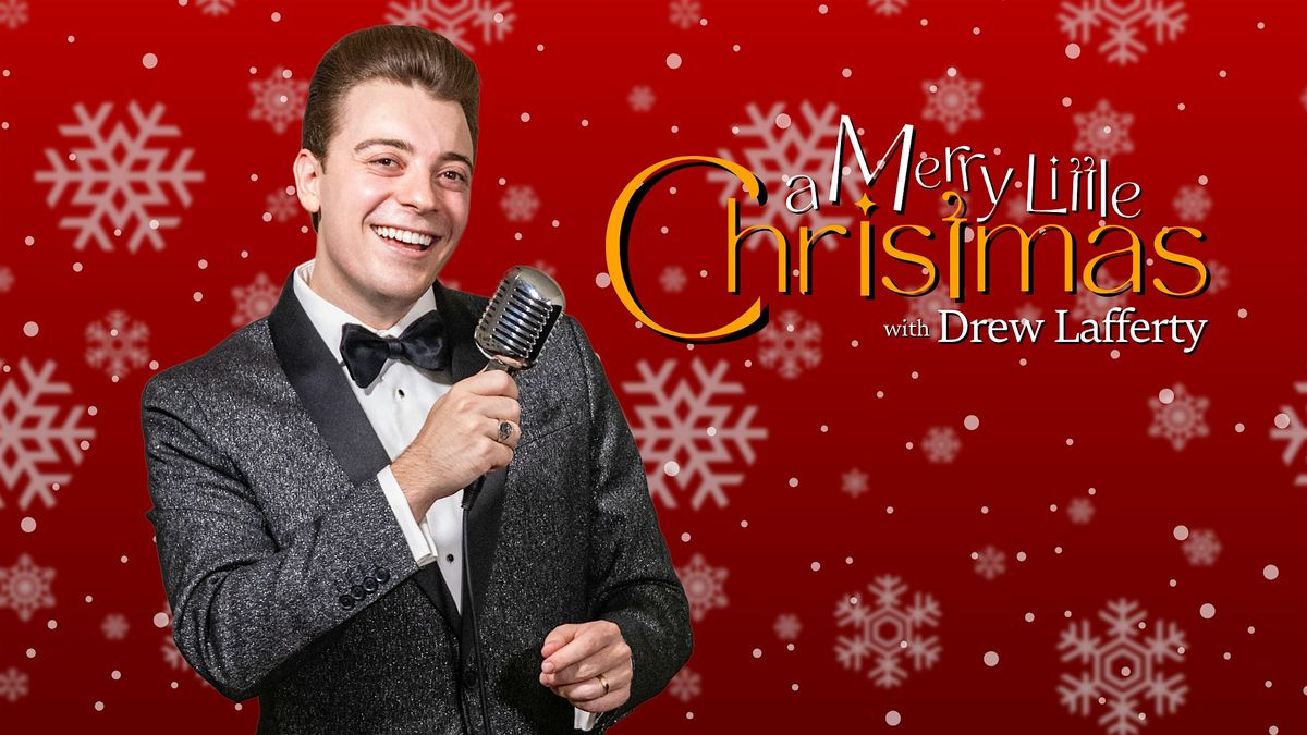 A Merry Little Christmas with Drew Lafferty