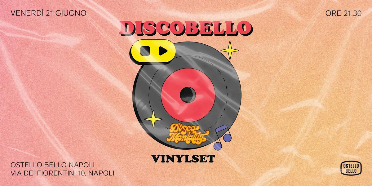 DISCOBELLO \u2022  Vinylset Discomentality \u2022  Ostello Bello Napoli