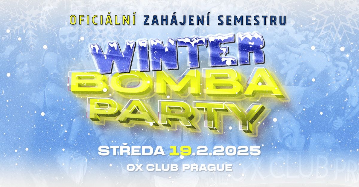 WINTER BOMBA PARTY \u2744\ufe0f Ofici\u00e1ln\u00ed zah\u00e1jen\u00ed semestru