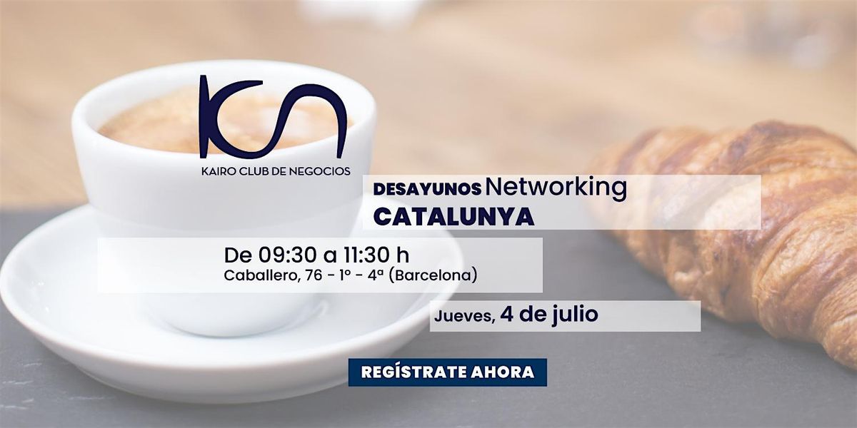KCN Desayuno Networking Catalunya - 4 de julio