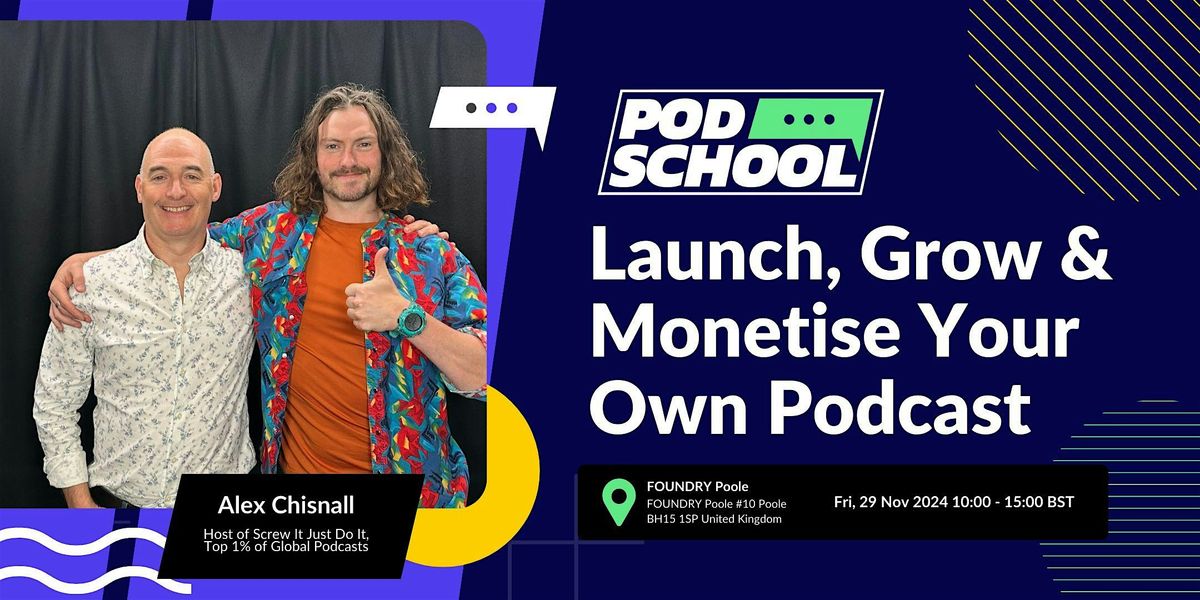 Launch, Grow & Monetise Your Podcast in Poole