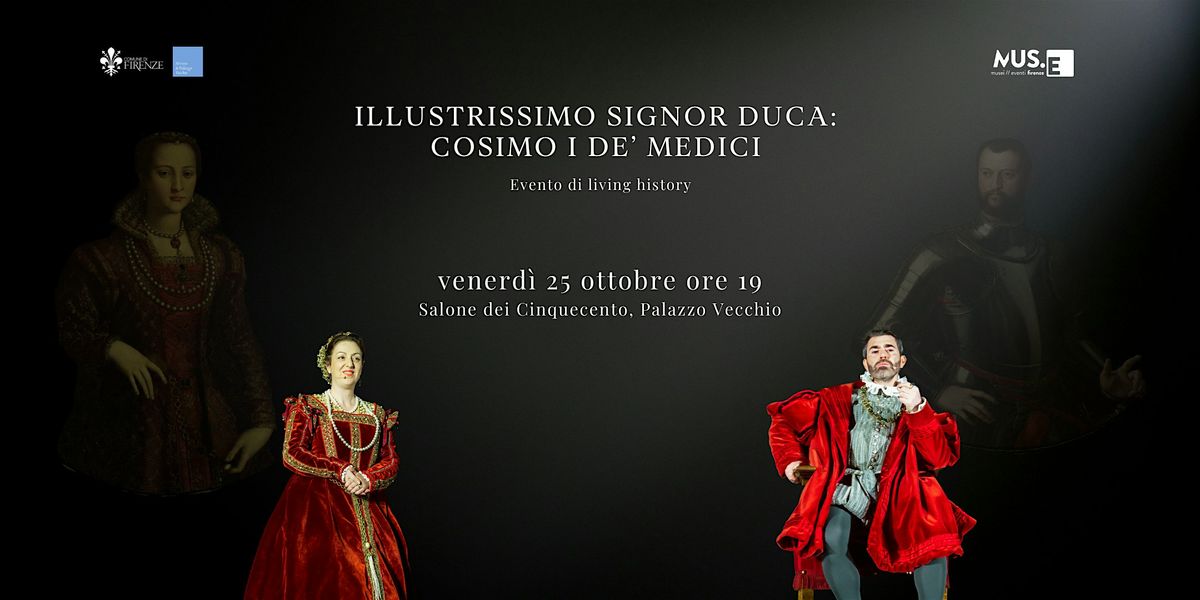 Illustrissimo Signor Duca: Cosimo I de\u2019 Medici