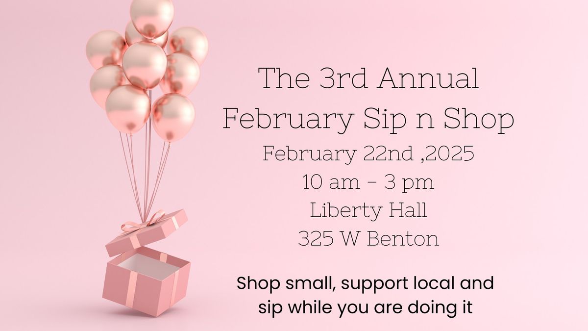 3rd Annual February Sip n Shop