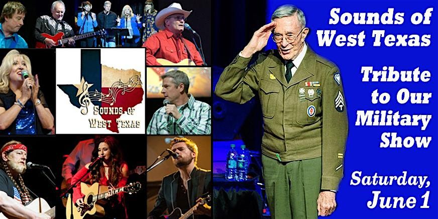 The Sounds of West Texas - \u201cTribute to Our Military Show\u201d