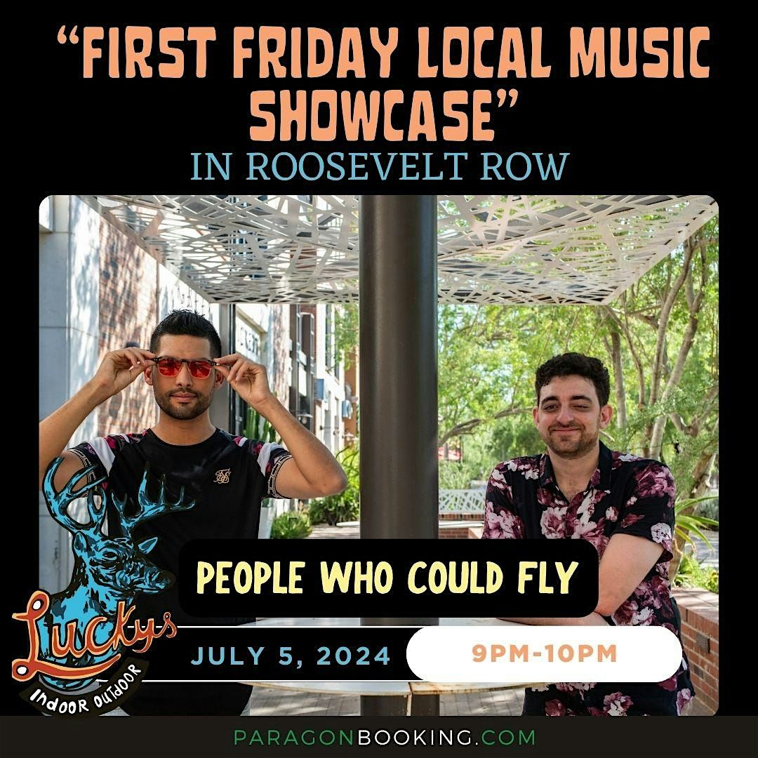 First Friday Local Music Showcase :  Live Music in Roosevelt Row featuring People Who Could Fly at Luckys Indoor Outdoor