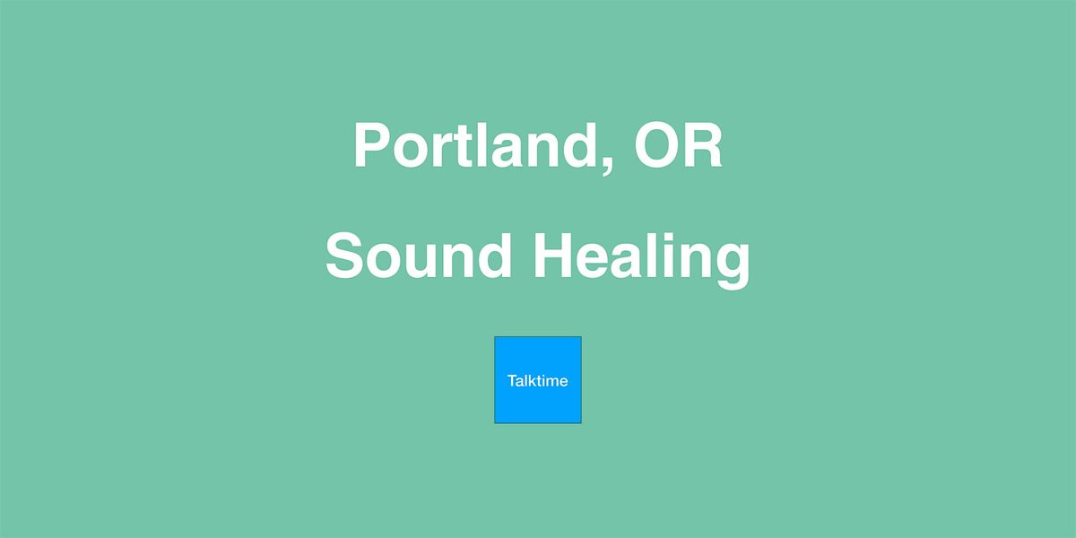 Sound Healing - Portland