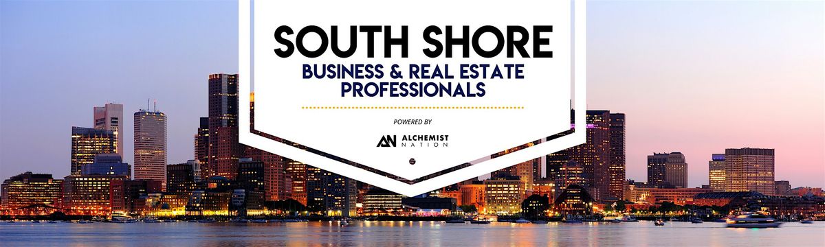 South Shore Business and Real Estate Professionals!