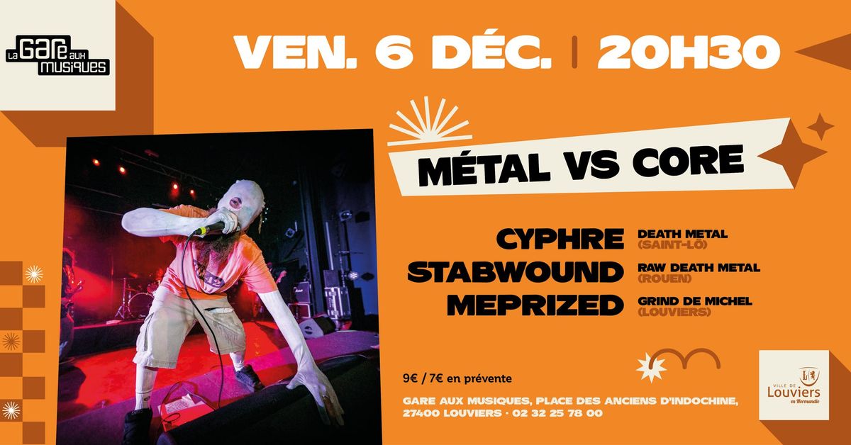 M\u00e9tal vs Core (Cyphre\/Meprized\/Stabwound)