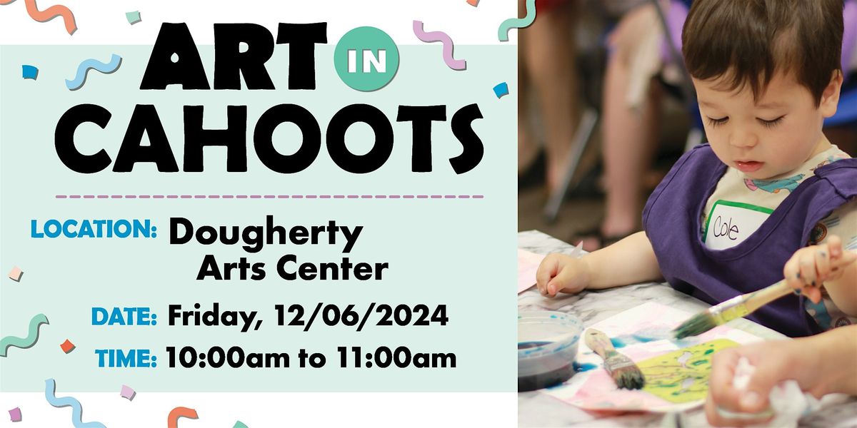 Art in Cahoots @ Dougherty - December 2024