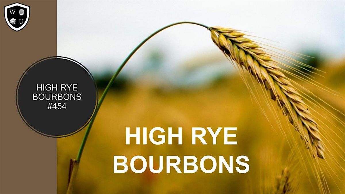 High Rye Bourbons Tasting Class B.Y.O.B. (Course #454)