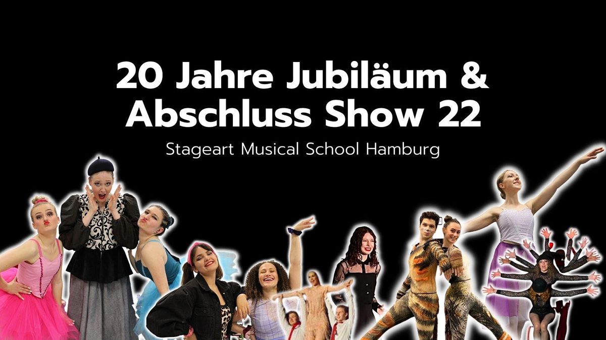20 Jahre Jubil\u00e4um und Abschlussshow 22 der Stageart Musical School Hamburg