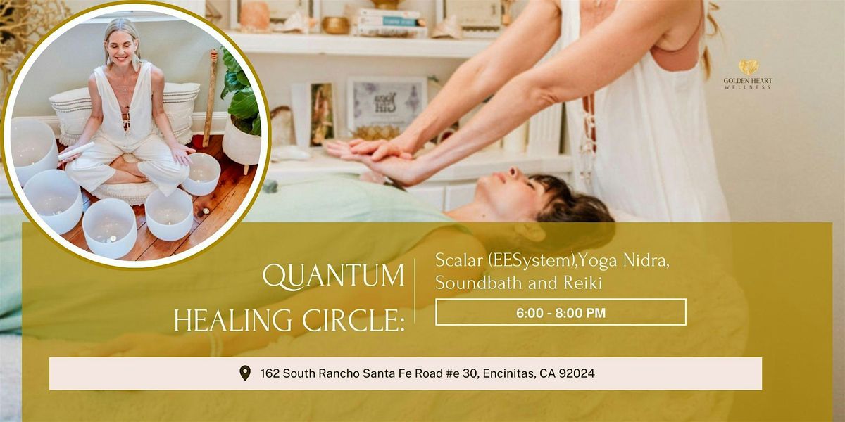 Quantum Healing Circle: Scalar (EESystem),Yoga Nidra, Soundbath and Reiki