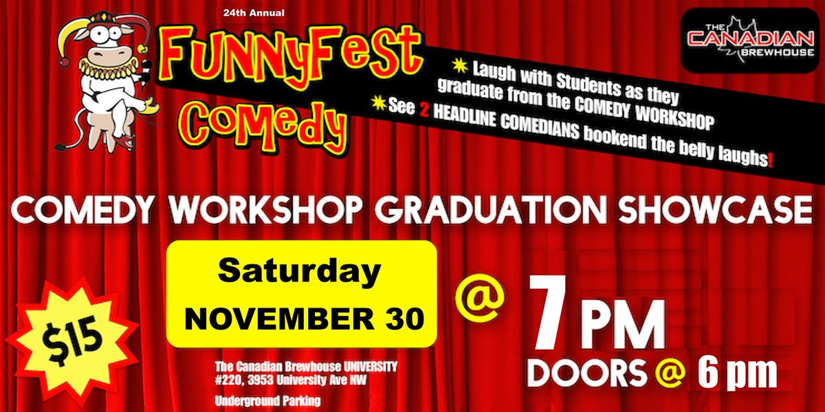 Saturday, Nov. 30 @ 7pm - FunnyFest COMEDY Workshop Graduation -Calgary\/YYC