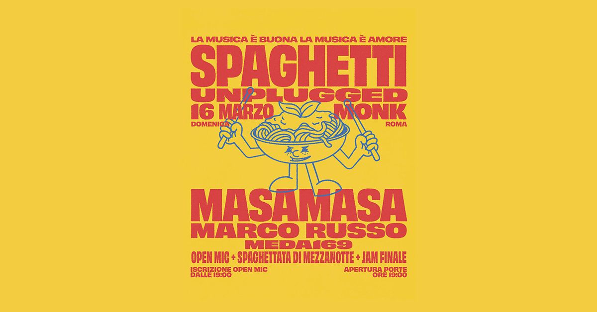 SPAGHETTI UNPLUGGED at MONK \/\/ Roma