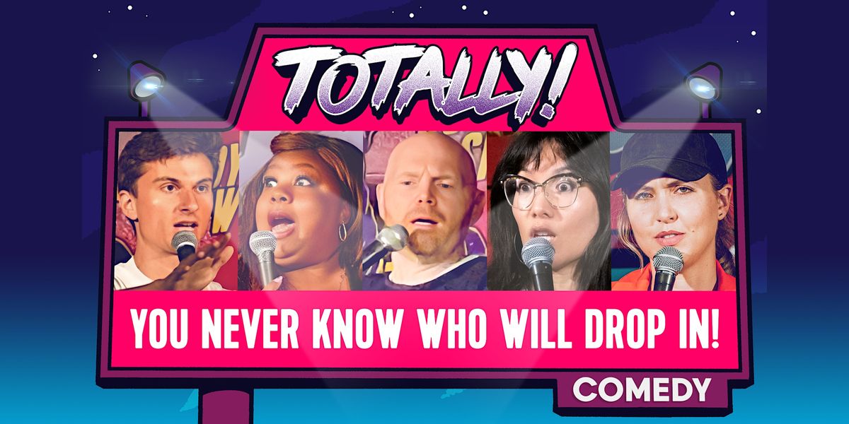 Totally! Standup Comedy With Comics from HBO and Netflix