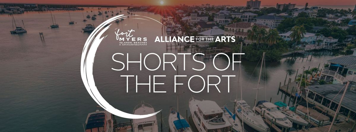 Shorts of the Fort - CALLING ALL FILM MAKERS! Cash Prizes!