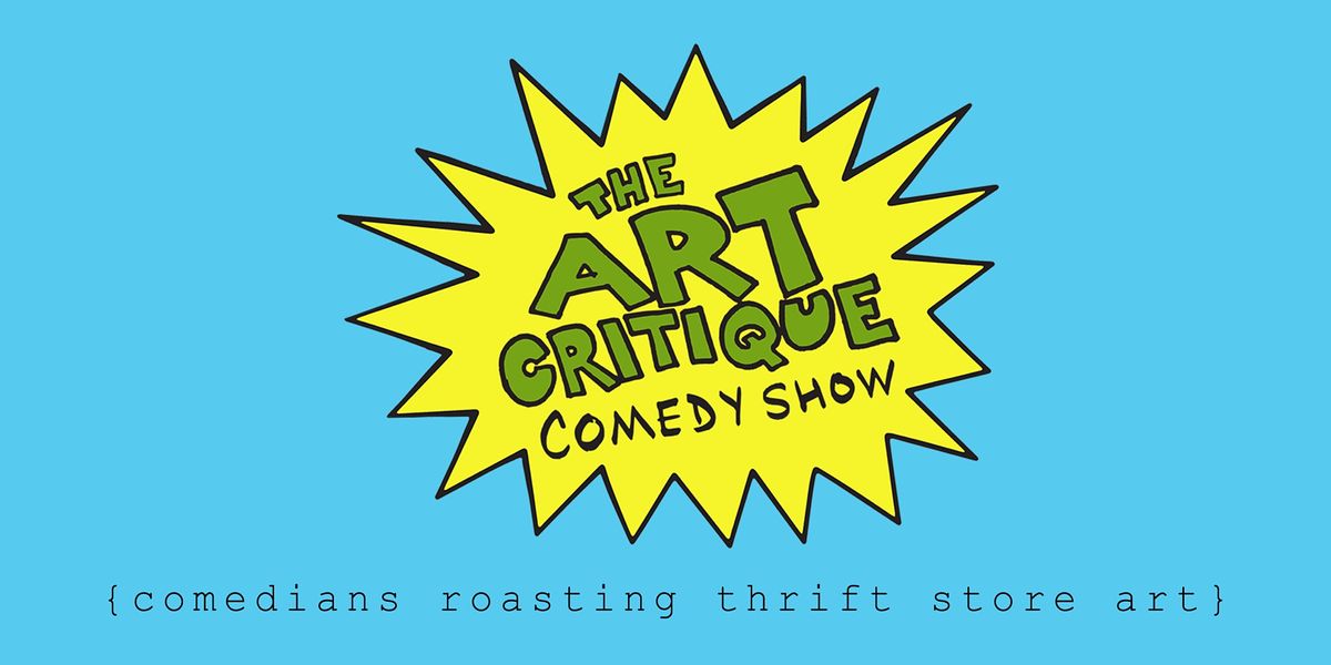 Art Critique Comedy Show