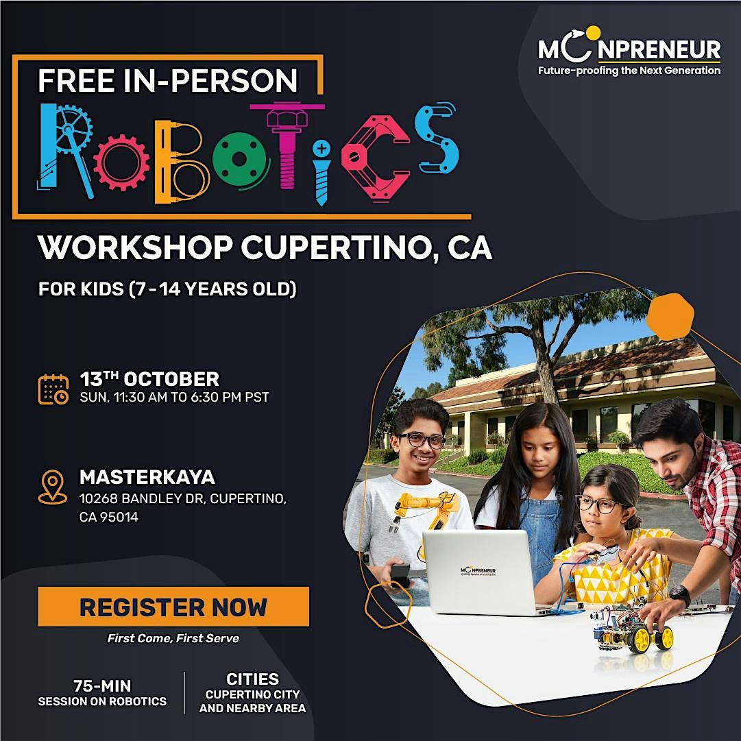 In-Person Free Robotics Workshop For Kids at Cupertino, CA  (7-14 yrs)