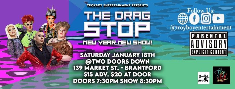 The Drag Stop! - Brantford - Jan.18th