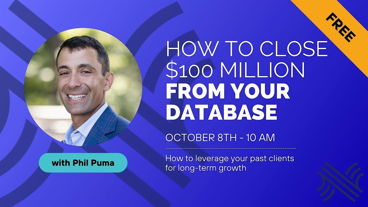 How to Close $100 Million From Your Database