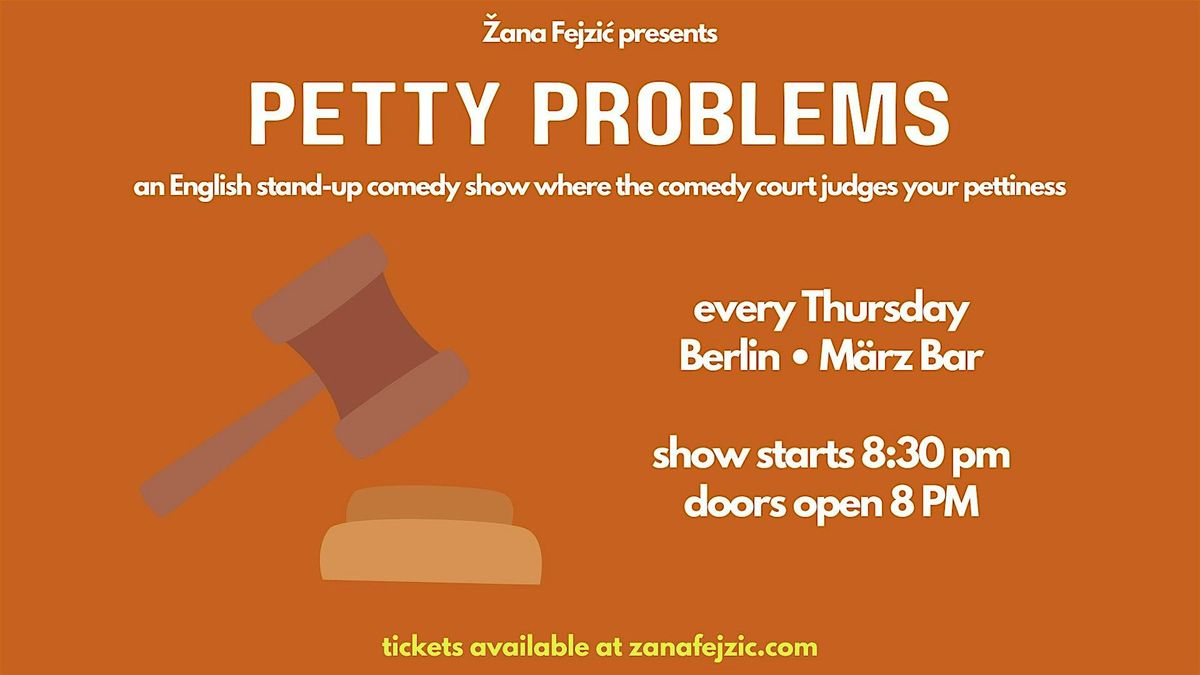 Petty Problems: A Mock Trial Comedy Show (Berlin Prenzlauerberg)