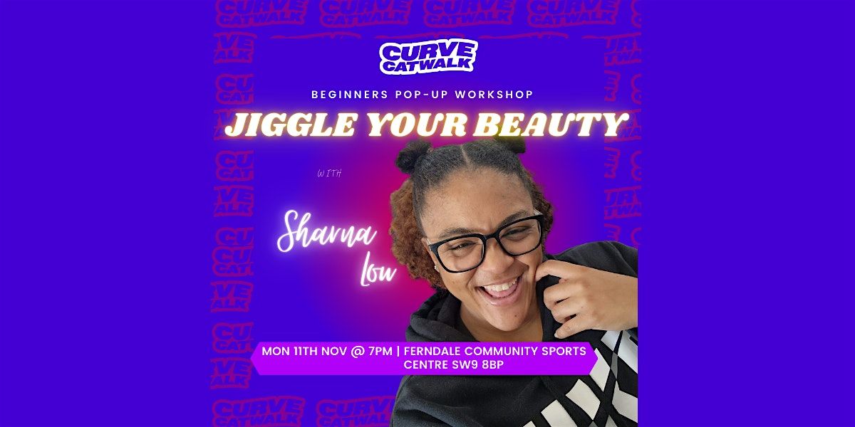 Jiggle Your Beauty With Sharna Lou | Curve Catwalk | Pop-Up Class