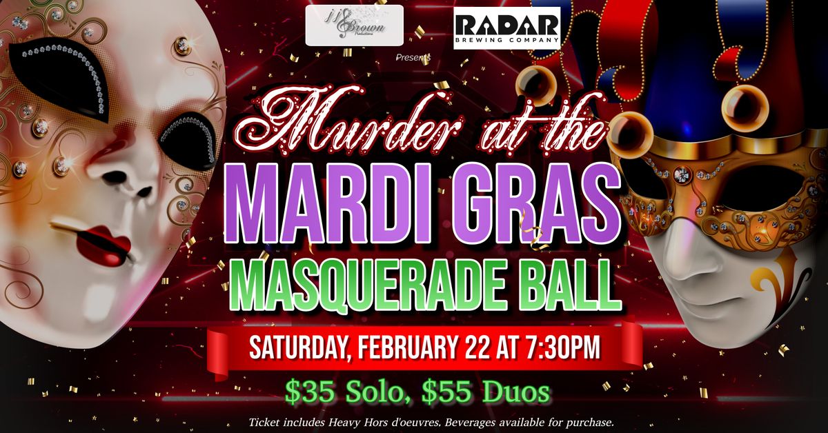 \ud83c\udfad\ud83d\udd75\ufe0f\u200d\u2640\ufe0f Murder at the Mardi Gras Masquerade Ball \ud83c\udfad\ud83d\udd75\ufe0f\u200d\u2642\ufe0f