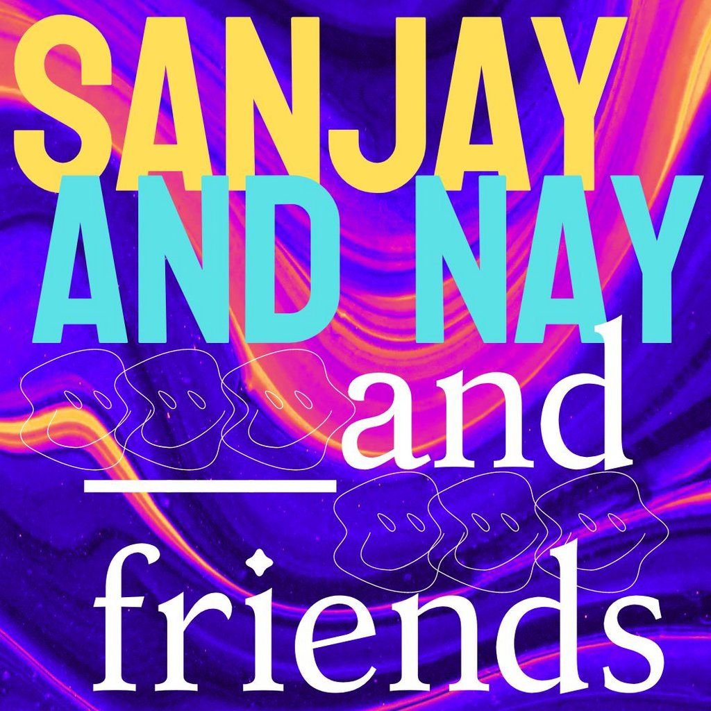 Sanjay and Nay _and friends