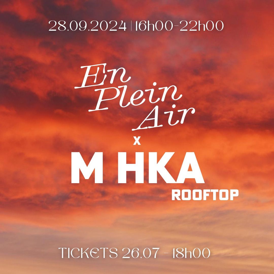 En Plein Air - M HKA Rooftop | SOLD OUT