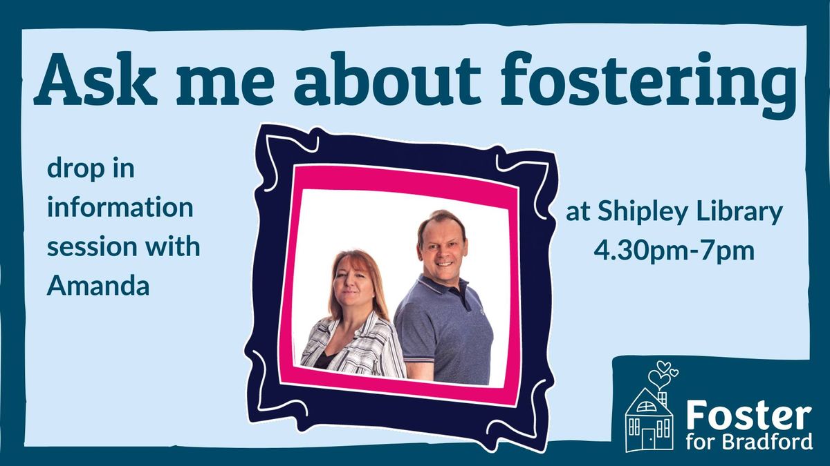 Ask a foster carer event at Shipley Library