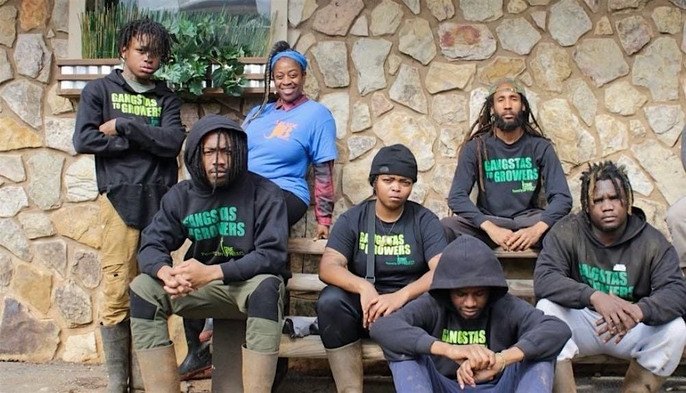 Gangstas to Growers | From At-Risk Youth to Farmers and Entrepreneurs