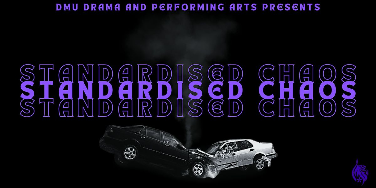 Standardised Chaos - A Cabaret Performance by DMU