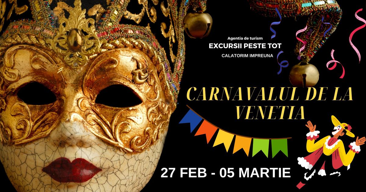 Circuit autocar - Martisor la Carnavalul din Venetia  27 Feb \u2013 5 Martie   