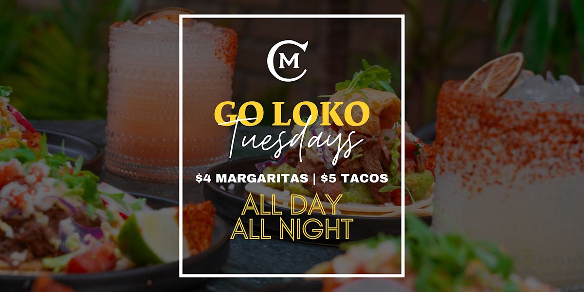 GO LOKO TACO TUESDAYS @ CHICO MALO MIAMI