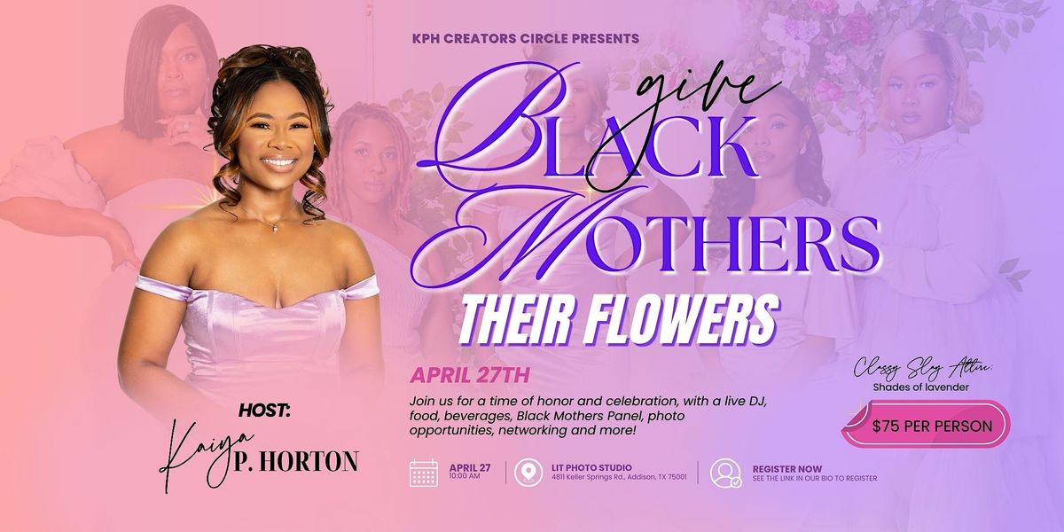 Give Black Mothers Their Flowers