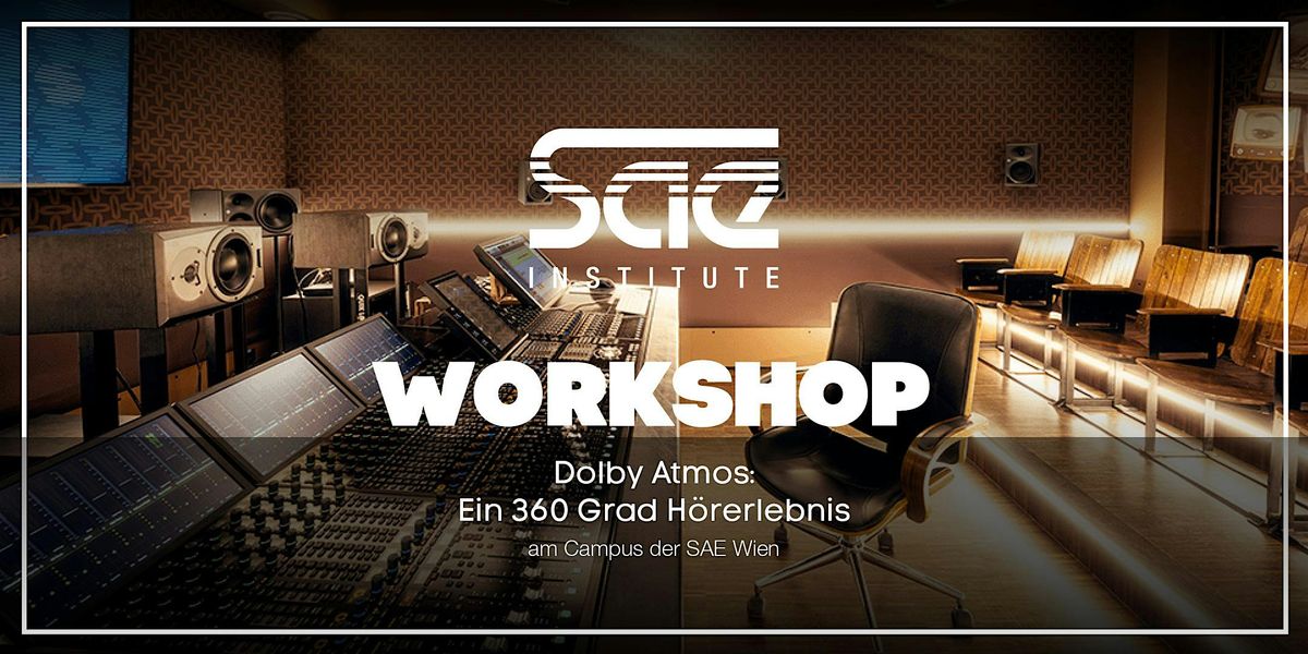 H\u00f6rerlebnis Dolby Atmos: Ein Workshop am Campus der SAE Wien