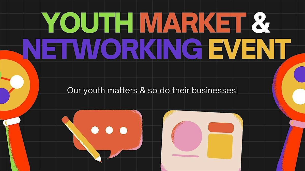 Youth Market & Networking Event