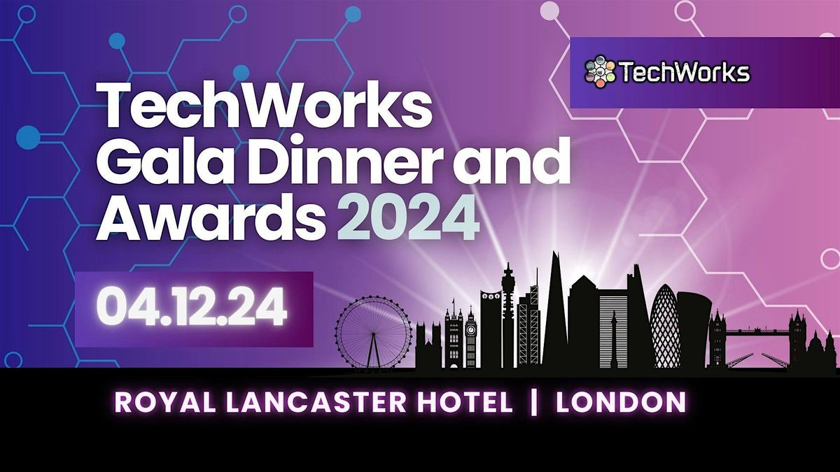 TechWorks Gala Dinner and Awards  2024